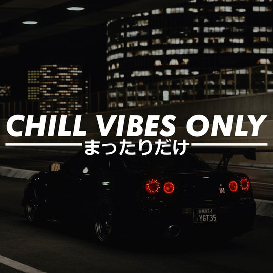 Chill Vibes Only - Vinyl Decal