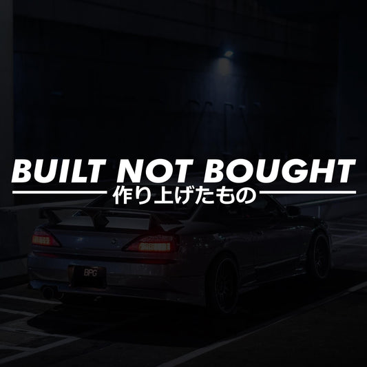 Built Not Bought - Vinyl Decal